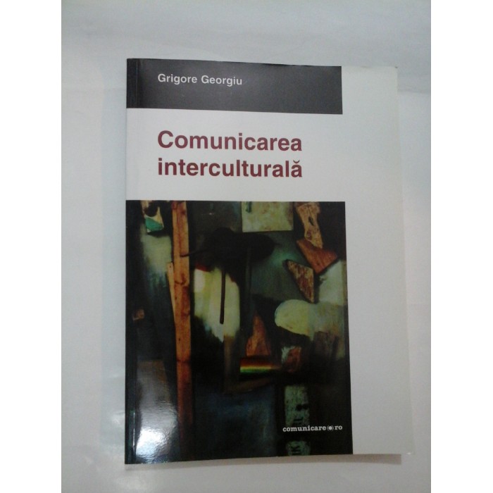   Comunicarea  interculturala  -  Grigore  Georgiu
